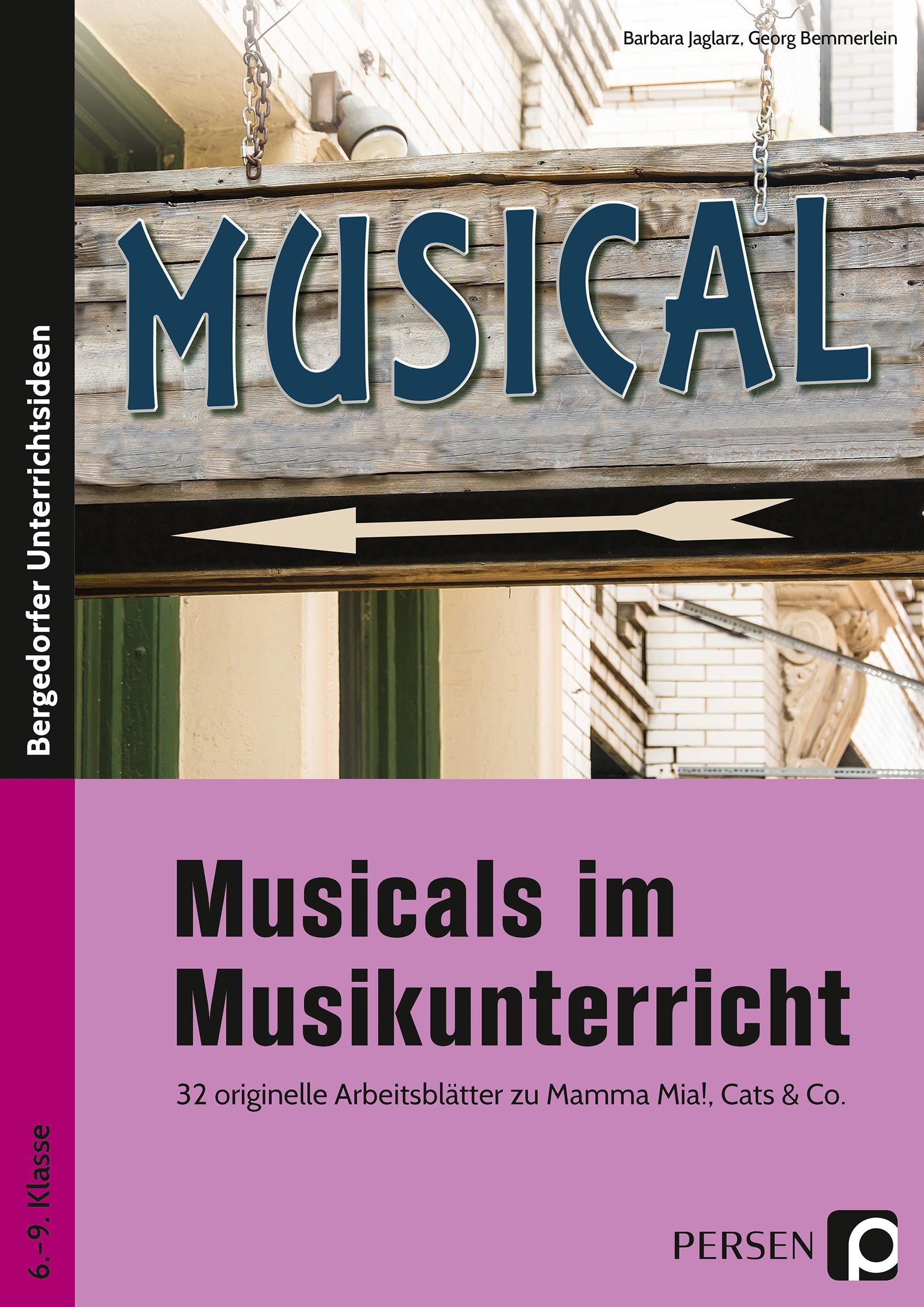 Musicals im Musikunterricht, Heft, 6. bis 9. Klasse