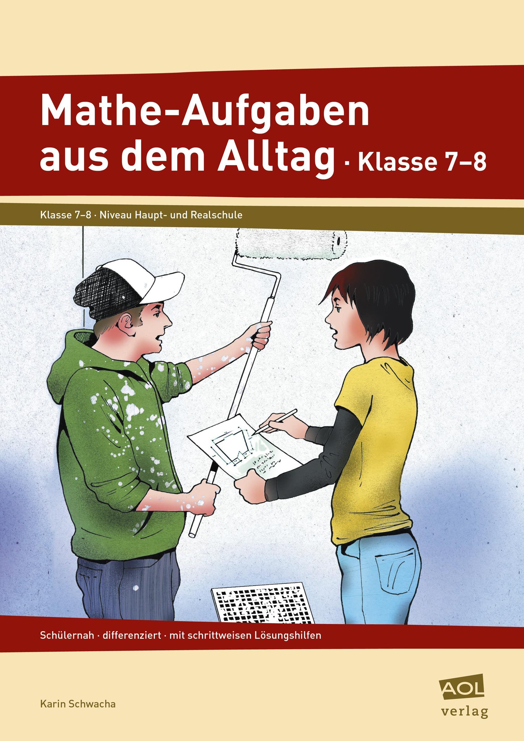 Mathe-Aufgaben aus dem Alltag - Klasse 7/8, Arbeitsheft