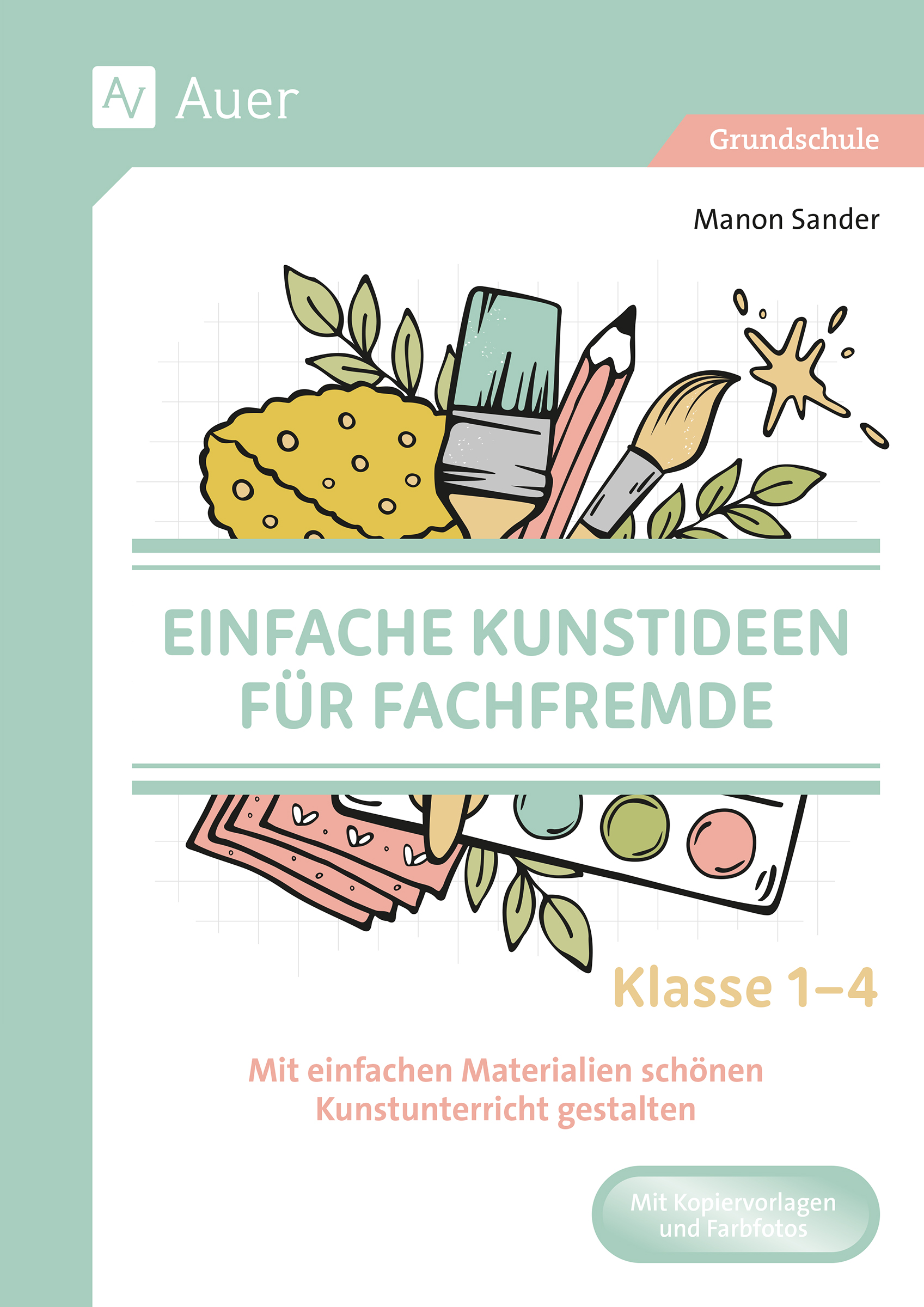 Einfache Kunstideen für Fachfremde, Buch, 1.-4. Klasse