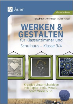 Werken & Gestalten für Klassenzimmer und Schulhaus, Buch