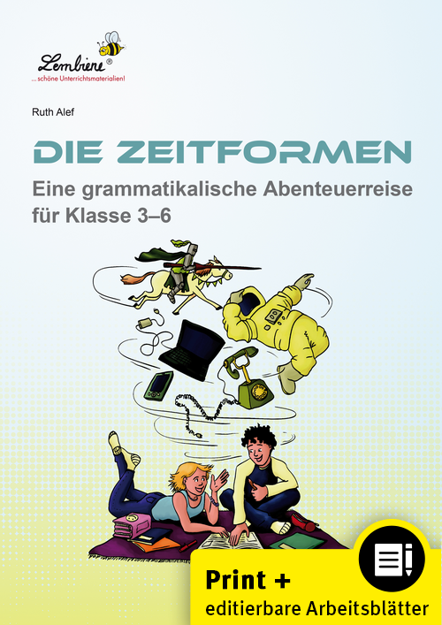 Die Zeitformen. Eine grammatikalische Abenteuerreise für Klasse 3-6, Kopiervorlagen