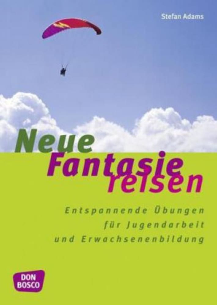 Neue Fantasiereisen, Taschenbuch, 10-18 Jahre