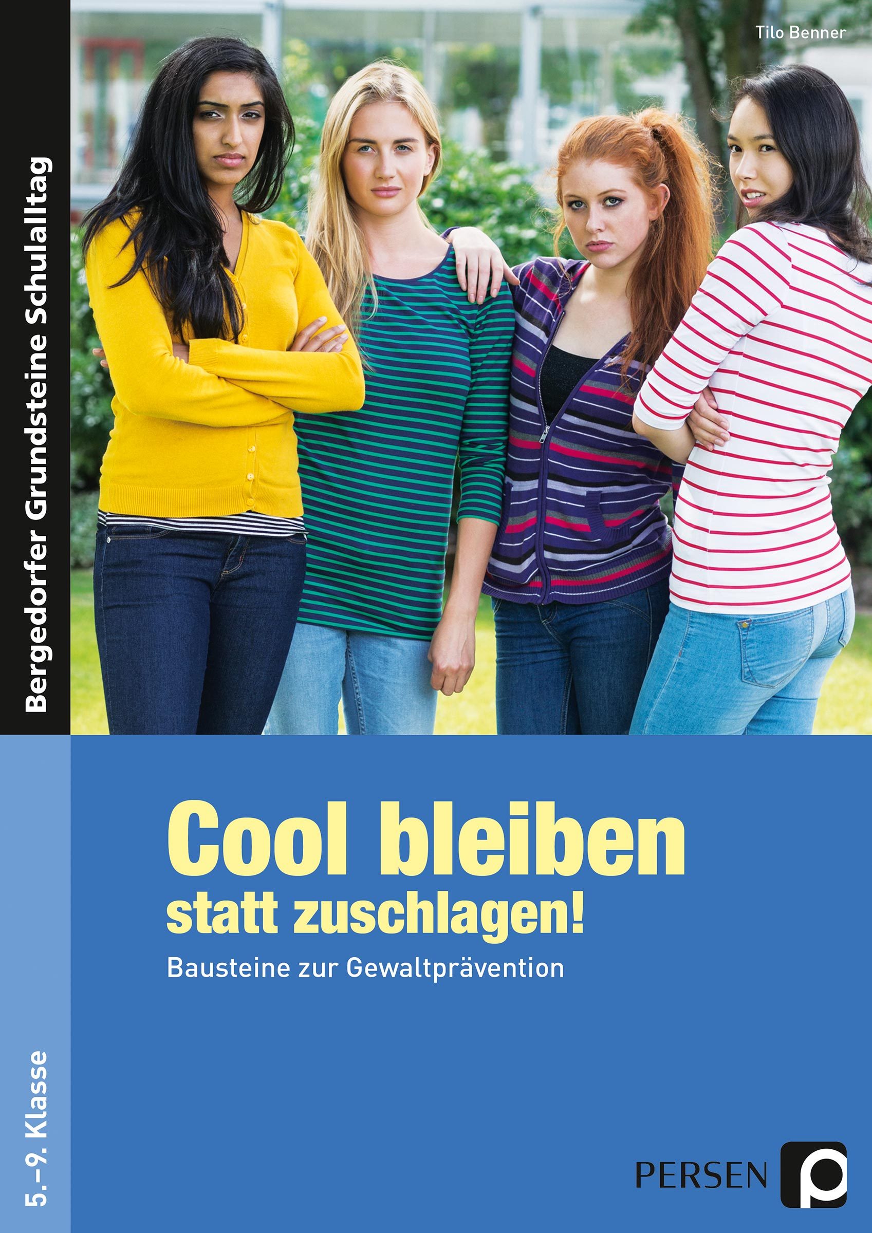 Cool bleiben statt zuschlagen! - Band 1, 5.-9. Klasse